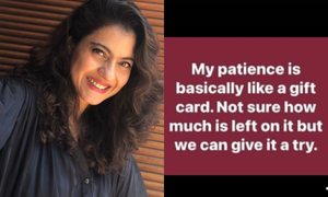 Kajol says her patience is like a gift card: ‘Not sure how much is left on it’