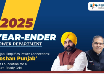 Punjab Simplifies Power Connections; ‘Roshan Punjab’ Lays Foundation for a Future-Ready Grid