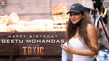 ‘Toxic’ makers release exciting BTS video on Geethu Mohandas’s birthday